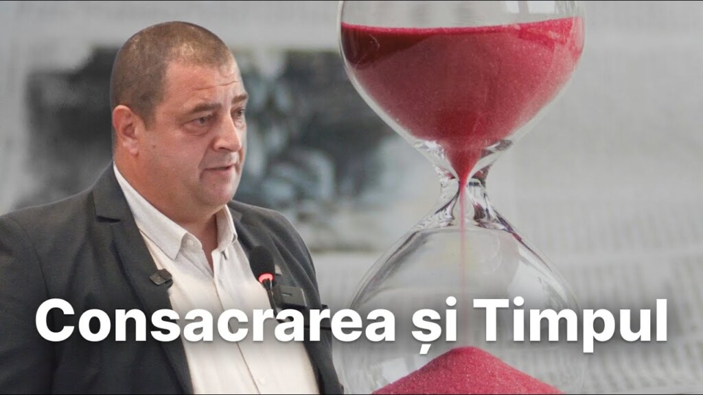 Consacrarea și Timpul – fr. Florin Chiș – Sângeorz-Băi, 2024