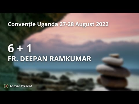 6+1 – fr. Deepan Ramkumar – Convenția din Uganda