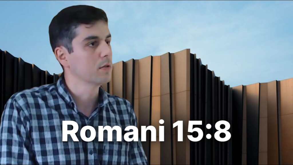 Romani 15:8 – Raul Huluban – 30.06.2024