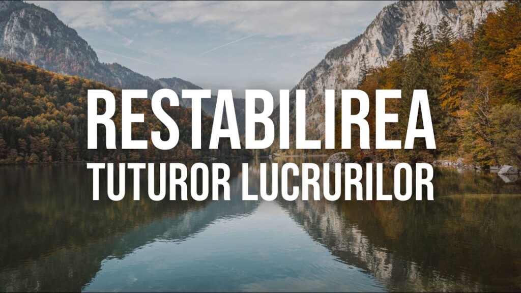 Restabilirea tuturor lucrurilor – Fapte 3:19 – Nicu Iepure – 09.05.2026