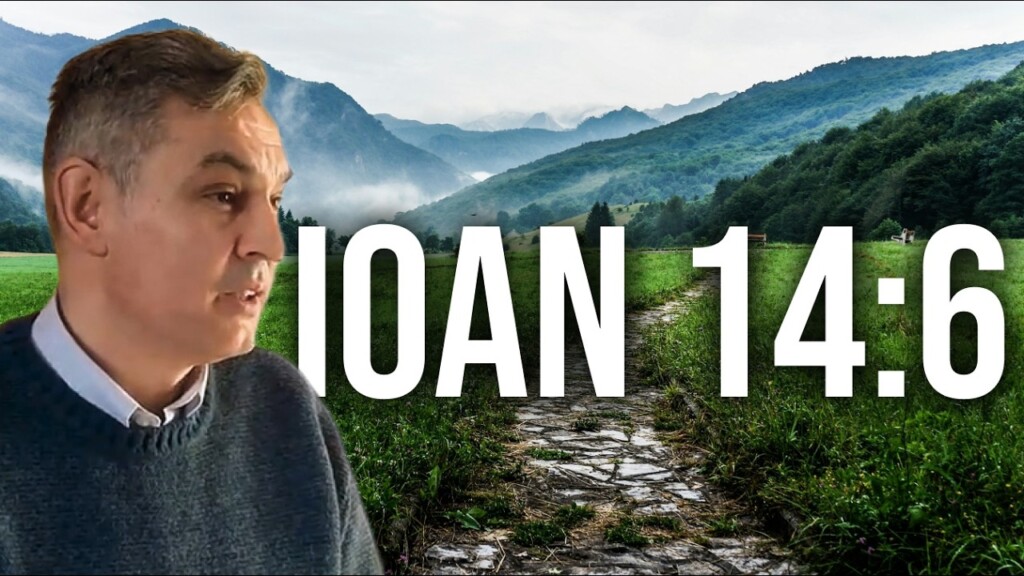 „Nimeni nu vine la Tatăl decât prin Mine” – Ioan 14:6 – Cristi C