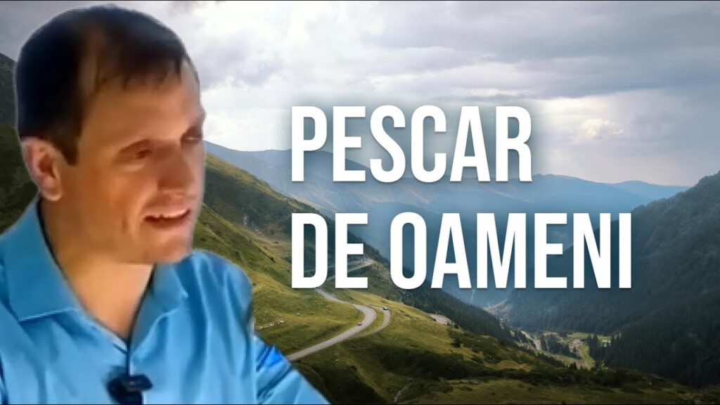 De la Pescar la Pescar de Oameni – Ion Bivol – 16-17.08.2025