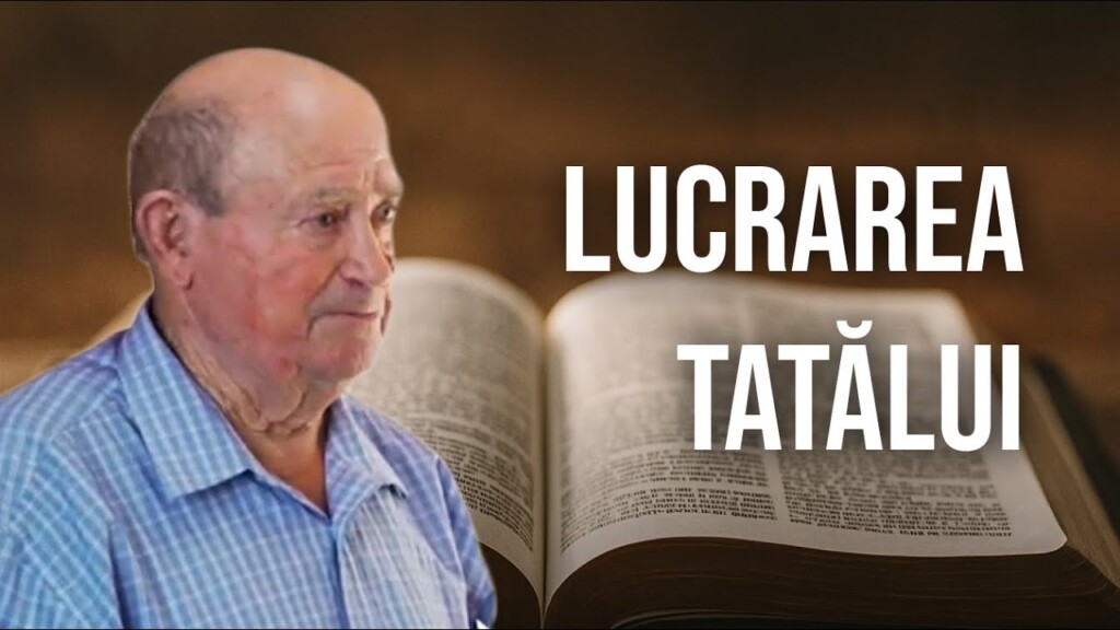 Lucrarea Tatălui cu cele două popoare – Petru Ilea – 22.06.2025