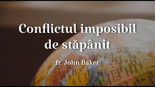 Conflictul imposibil de stăpânit – fr. John Baker – Convenția Croată