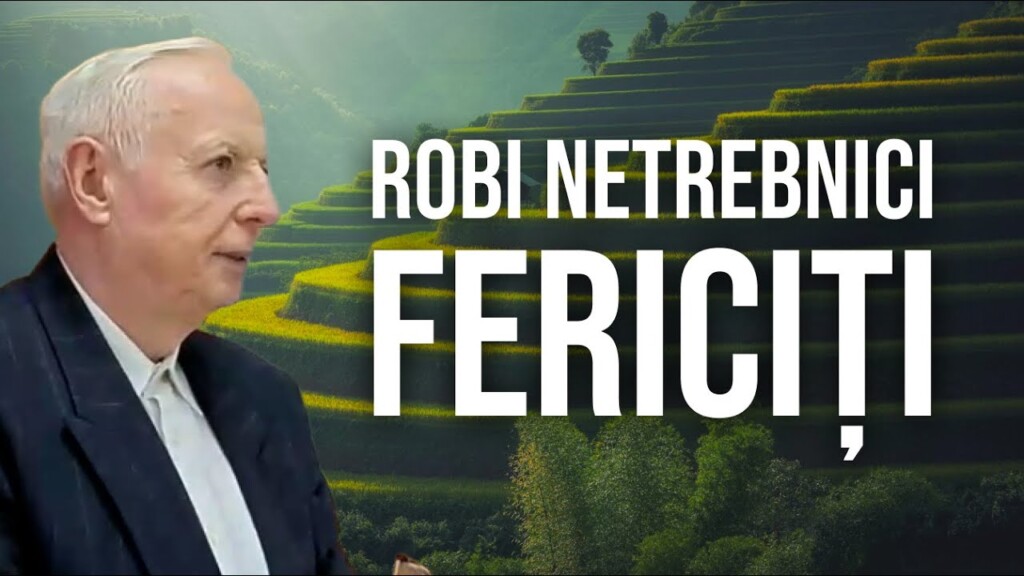 Robi netrebnici, dar fericiți – Cornel Brie – 16.11.2025