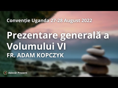 Prezentare Generală a Volumului 6 – fr. Adam Kpczyk – Convenția din Uganda