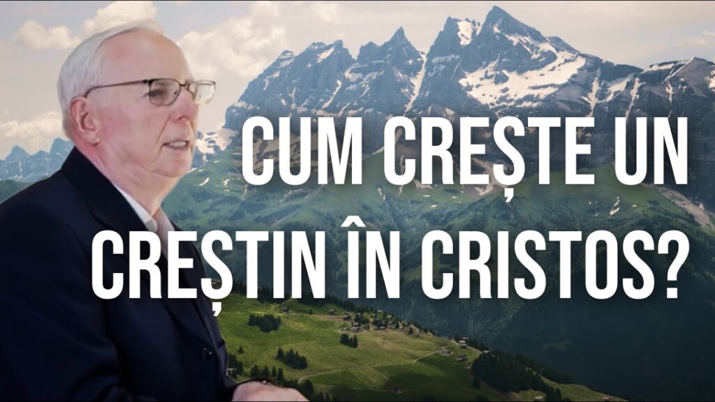 De ce are nevoie un creștin pentru a crește în Cristos? – Cornel Brie – 15.06.2025